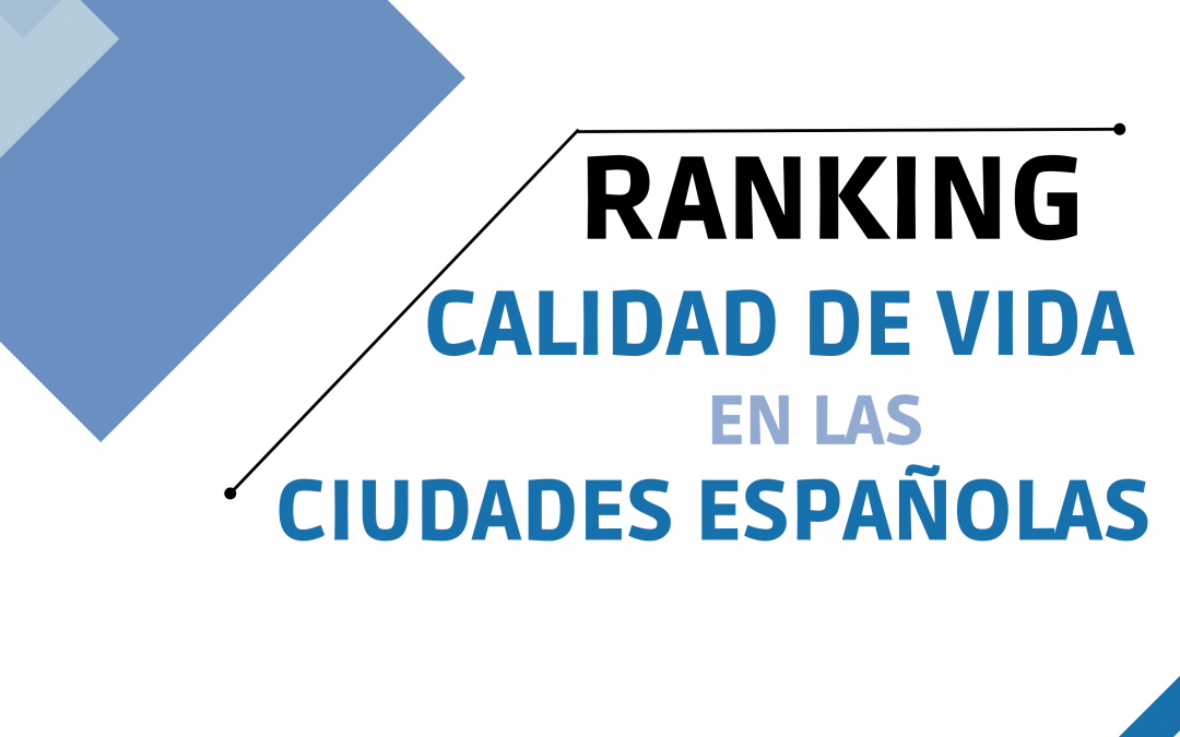 MWCC publishes a ranking on “Quality of Life in Spanish Cities”